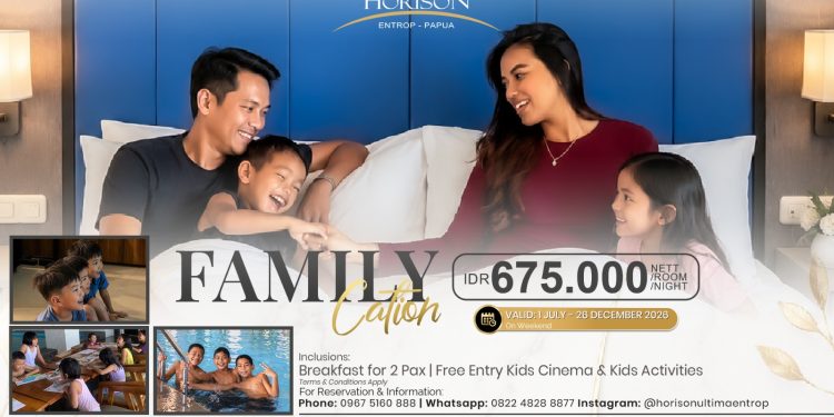 Horison Ultima Entrop Papua Luncurkan Promo Familycation